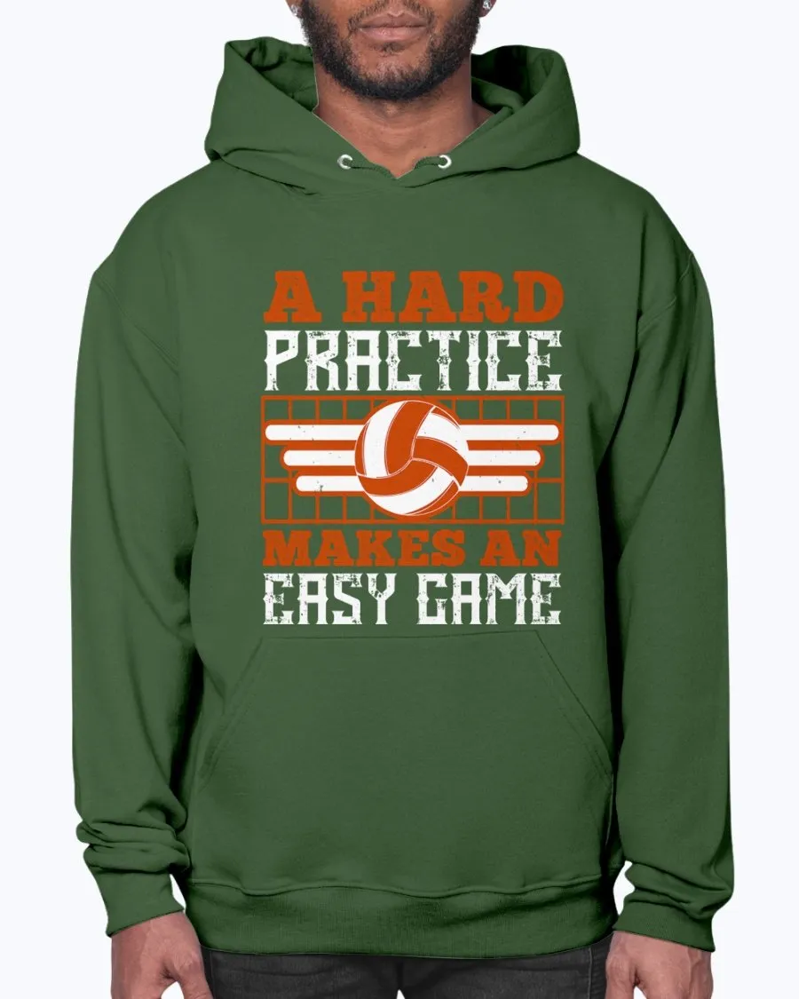 A Hard Practice Makes an Easy Game - Hoodie