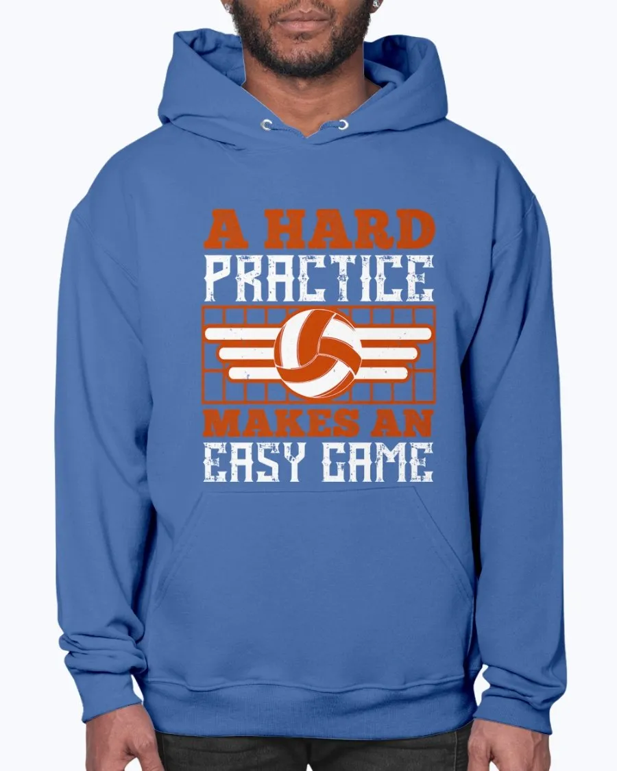 A Hard Practice Makes an Easy Game - Hoodie