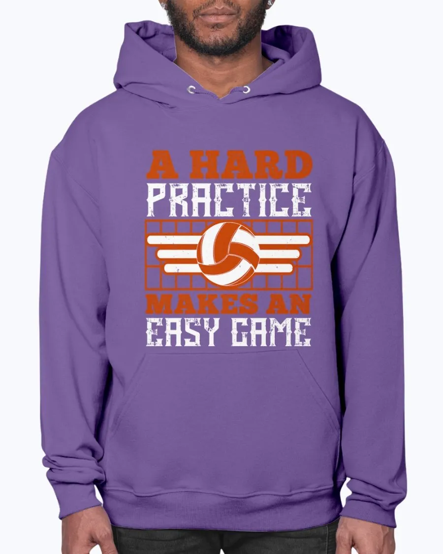 A Hard Practice Makes an Easy Game - Hoodie