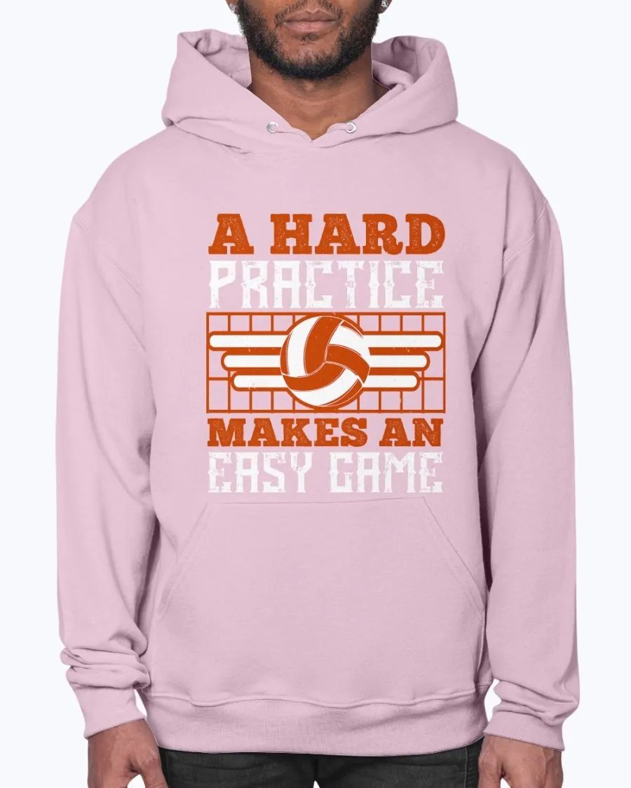 A Hard Practice Makes an Easy Game - Hoodie
