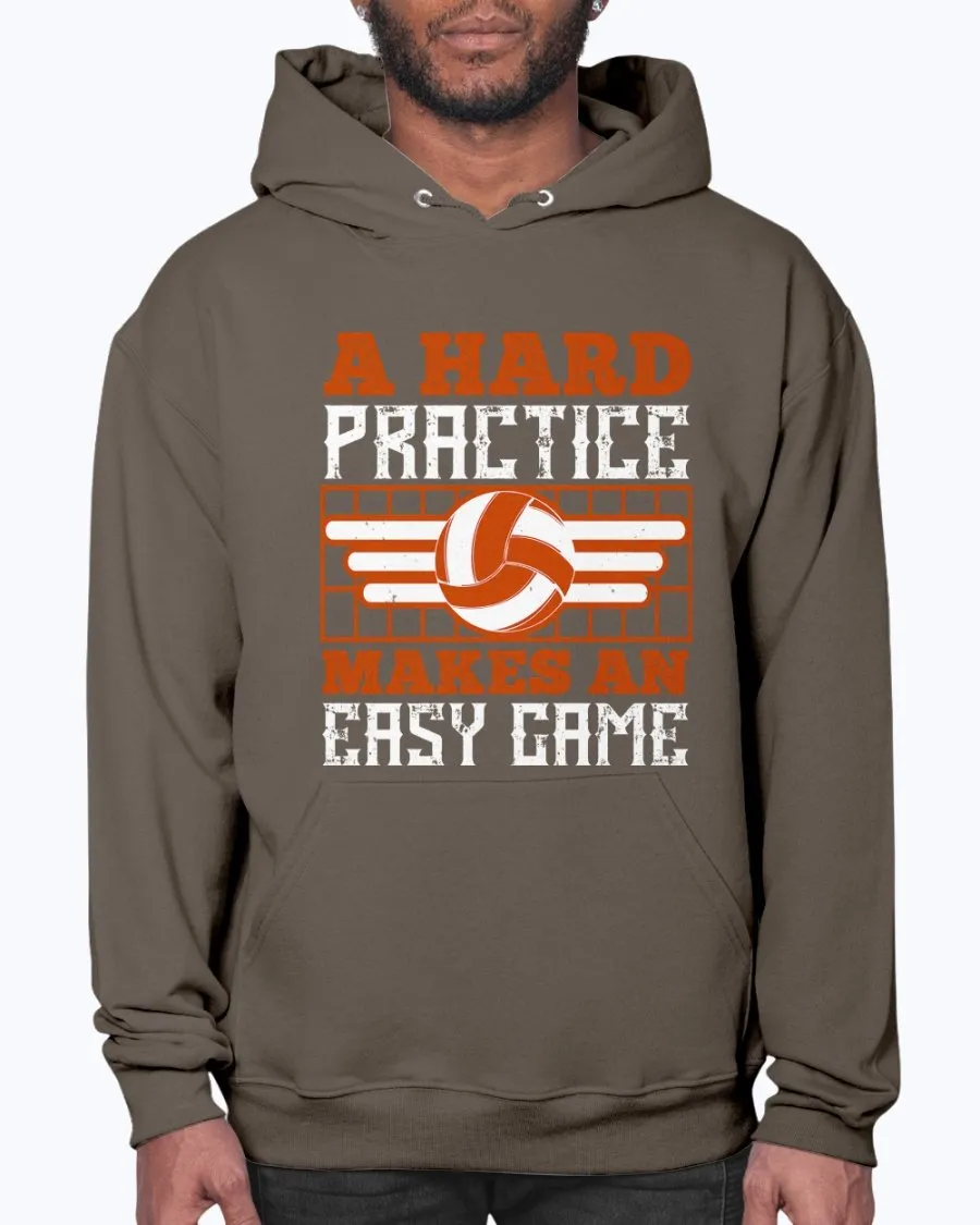 A Hard Practice Makes an Easy Game - Hoodie