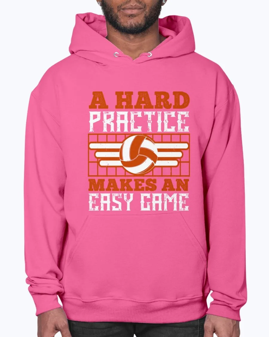 A Hard Practice Makes an Easy Game - Hoodie