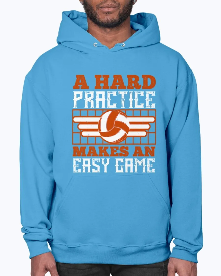 A Hard Practice Makes an Easy Game - Hoodie