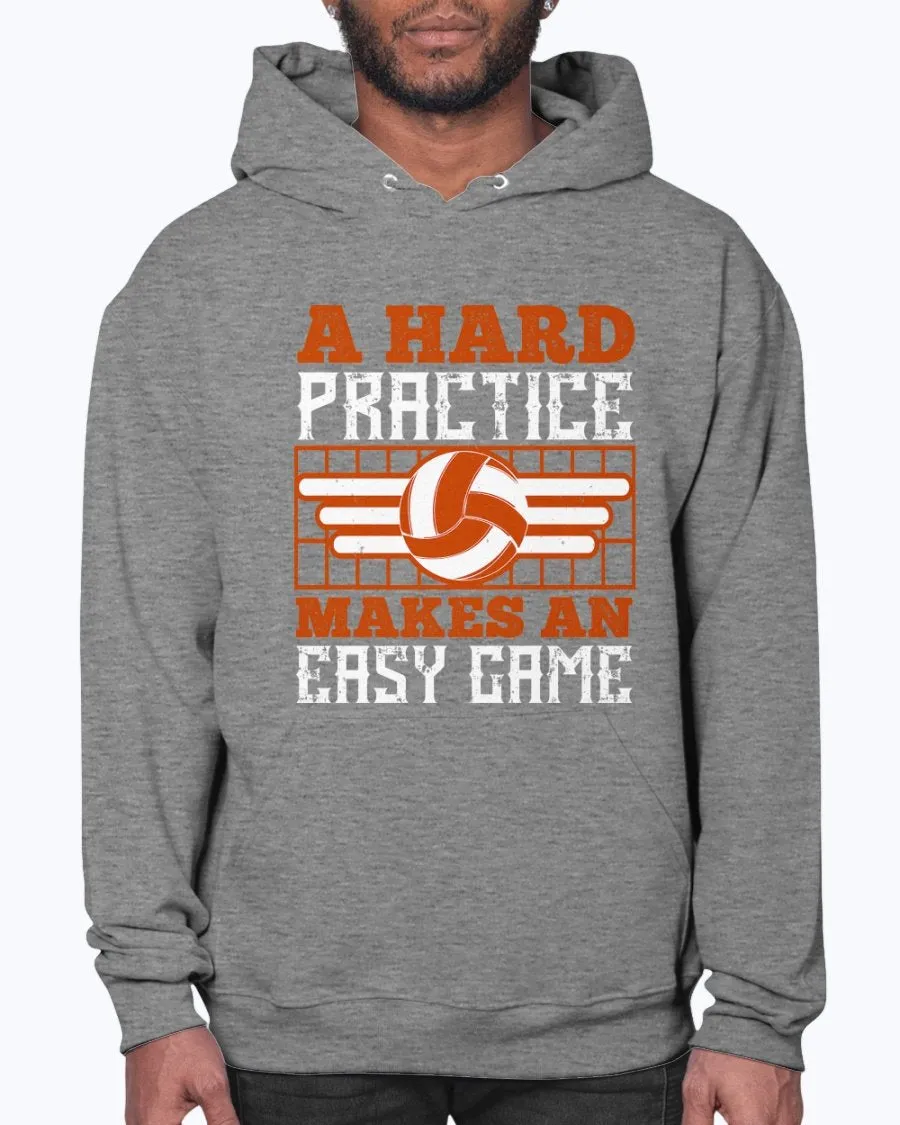 A Hard Practice Makes an Easy Game - Hoodie