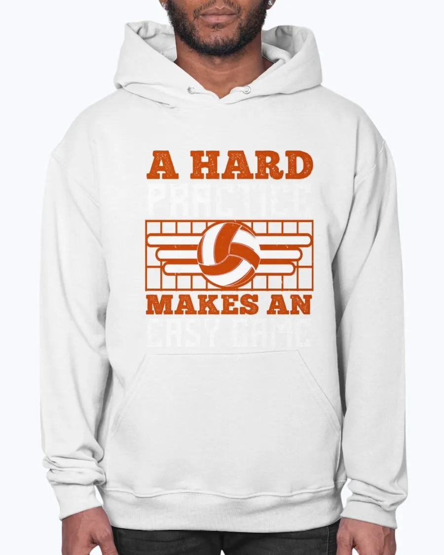 A Hard Practice Makes an Easy Game - Hoodie