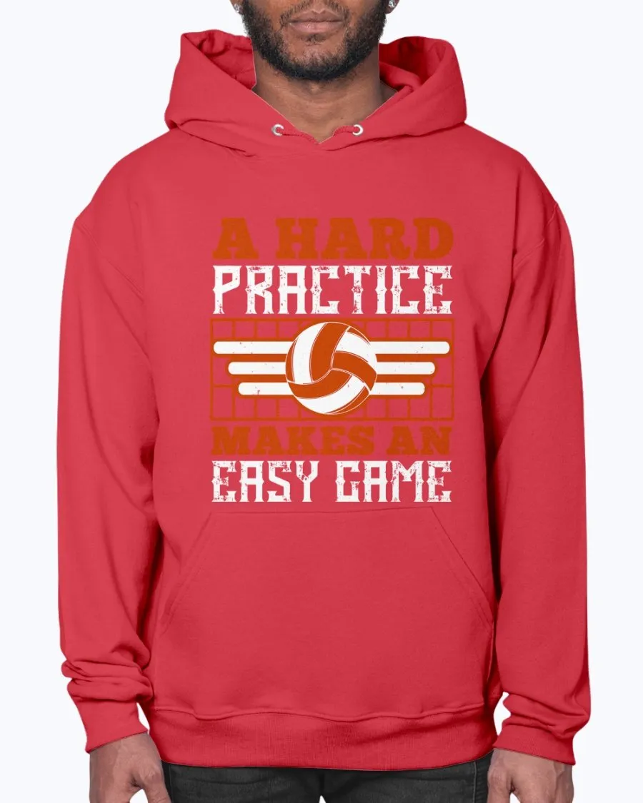 A Hard Practice Makes an Easy Game - Hoodie