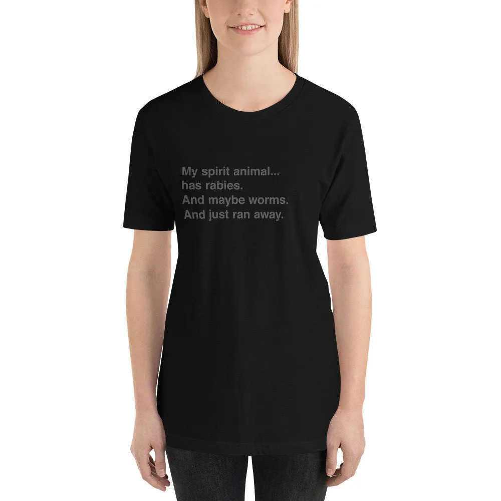 My Spirit Animal Has Rabies... — Premium Unisex T-Shirt