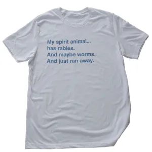My Spirit Animal Has Rabies... — Premium Unisex T-Shirt