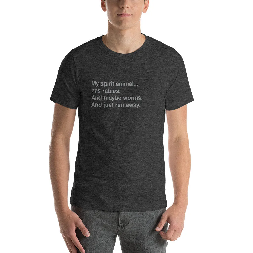 My Spirit Animal Has Rabies... — Premium Unisex T-Shirt