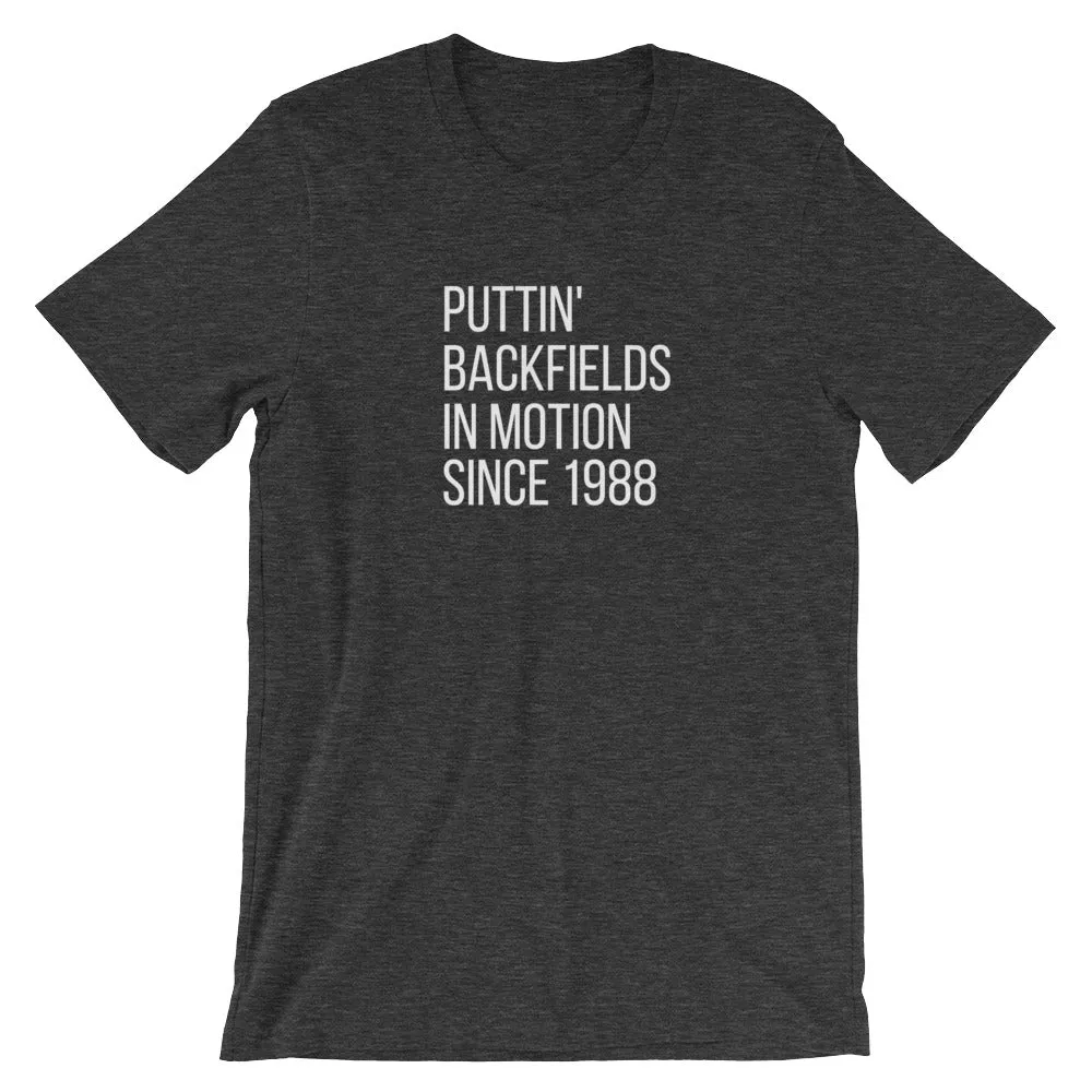 Puttin' Backfields in Motion Since 1988 Tee