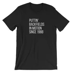 Puttin' Backfields in Motion Since 1988 Tee