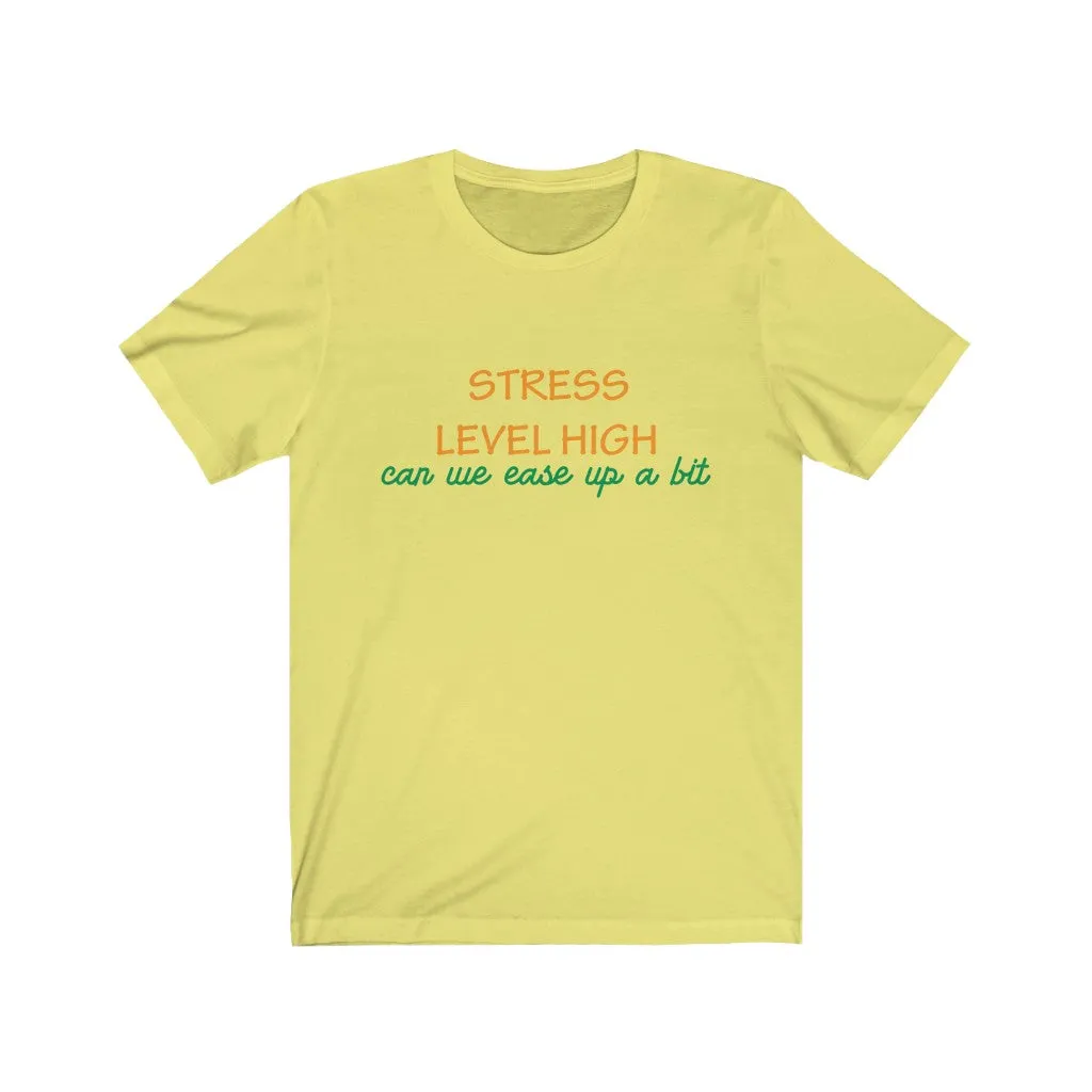 Stress Level High