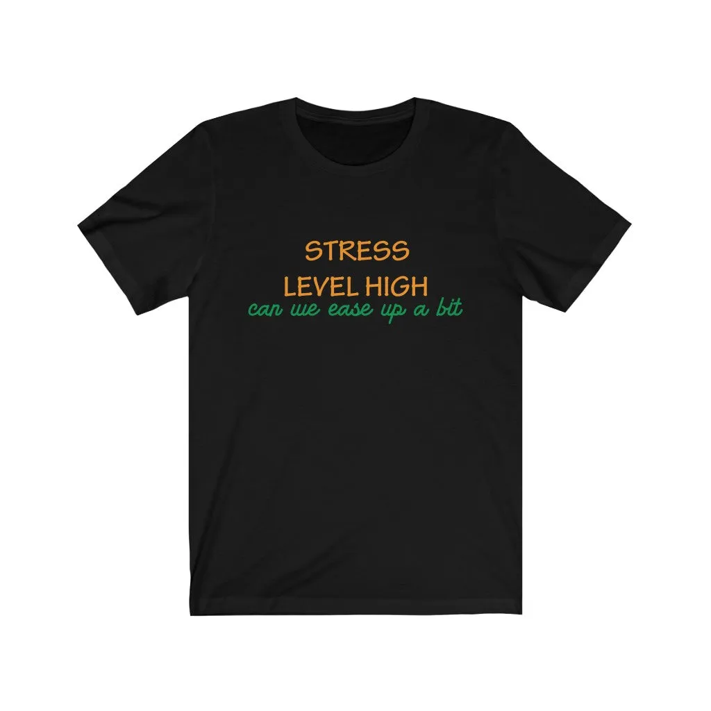 Stress Level High